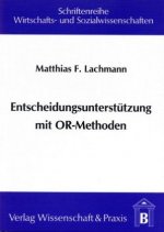 Entscheidungsunterstützung mit OR-Methoden.