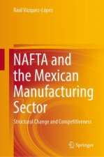 NAFTA and the Mexican Manufacturing Sector