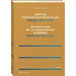Słownik terminologii prawniczej Polsko-francuski