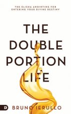 Double Portion Life, The