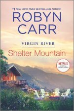 Shelter Mountain: A Virgin River Novel