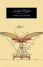 Artful Flight: Essays and Reviews 1985-2019