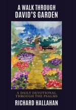 Walk Through David's Garden