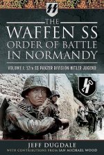 Waffen SS Order of Battle in Normandy