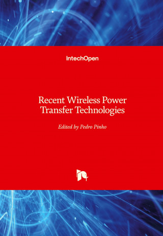 Recent Wireless Power Transfer Technologies