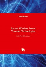 Recent Wireless Power Transfer Technologies