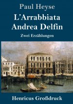 L'Arrabbiata / Andrea Delfin (Grossdruck)