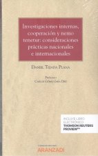 Investigaciones internas, cooperación y nemo tenetur: consideraciones prácticas