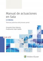 Manual de actuaciones en sala. Técnicas prácticas del proceso penal (3.ª edición