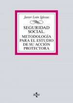 Seguridad Social. Metodología para el estudio de su acción protectora