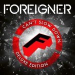 Foreigner;Can't Slow Down(Deluxe)