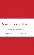 Remember to Rule.