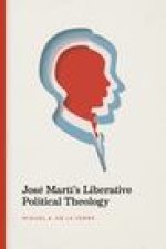 Jose Marti's Liberative Political Theology