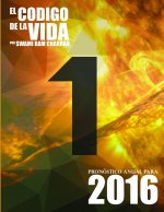 Codigo de la Vida #1 Pronostico Anual Para 2016