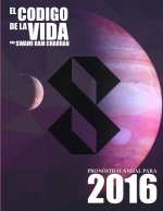Codigo de la Vida #8 Pronostico Anual Para 2016