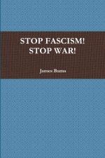Stop Fascism! Stop War!