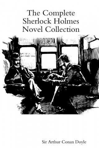 Complete Sherlock Holmes Novel Collection