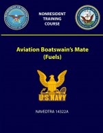 Aviation Boatswain's Mate (Fuels) - NAVEDTRA 14322A