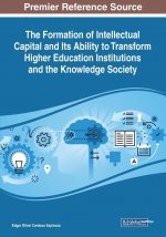 Formation of Intellectual Capital and Its Ability to Transform Higher Education Institutions and the Knowledge Society
