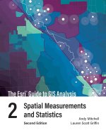 Esri Guide to GIS Analysis, Volume 2