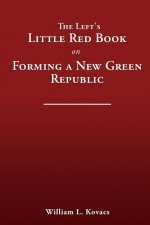 Left's Little Red Book on Forming a New Green Republic