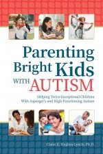 Parenting Bright Kids With Autism