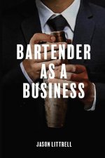 Bartender as a Business: Building Agency from Craft