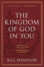 Kingdom of God in You Revised and Updated, The