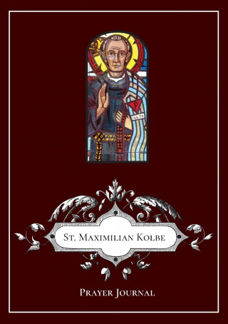 St Maximilian Kolbe Prayer Journal