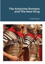 Antonine Romans and The New King