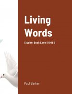Living Words Student Book Level 1 Unit 5