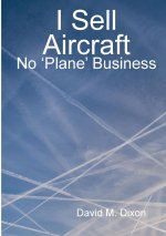I Sell Aircraft - No 'Plane' Business