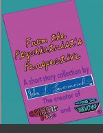 From the Psychiatrist's Perspective