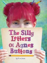 Silly Letters of Agnes Buttons