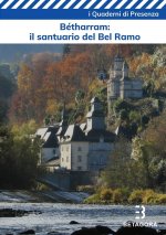 Betharram. Il santuario del Bel Ramo