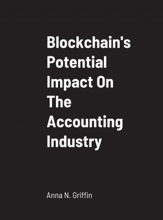 Blockchain's Potential Impact On The Accounting Industry
