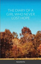 Diary of a Girl Who Never Lost Hope