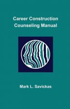 Career Construction Counseling Manual