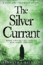 The Silver Currant: A Gaslamp Trinkets Novel