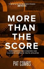 More Than the Score: How Parents and Coaches Can Cultivate Virtue in Youth Athletes