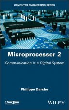Microprocessor 2 - Communication in a Digital System