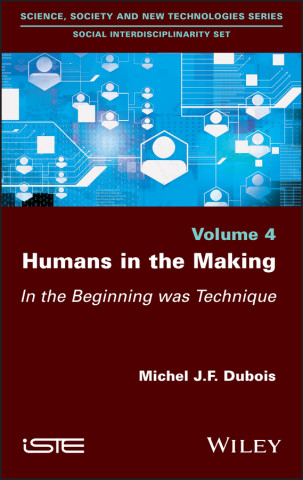 Humans in the Making - In the Beginning was Technique