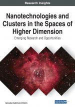 Nanotechnologies and Clusters in the Spaces of Higher Dimension