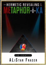 Hermetic Revealing of the Metaphor-i-Ka