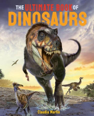 The Ultimate Book of Dinosaurs