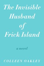 Invisible Husband Of Frick Island