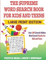 Supreme Word Search Book for Kids and Teens - Large Print Edition