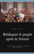 Reeduquer le peuple apres la Terreur