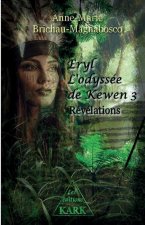 Eryl, l'Odyssée de Kewen 3: Révélations
