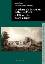 Cultura E La Letteratura Italiana Dell'esilio Nell'ottocento: Nuove Indagini